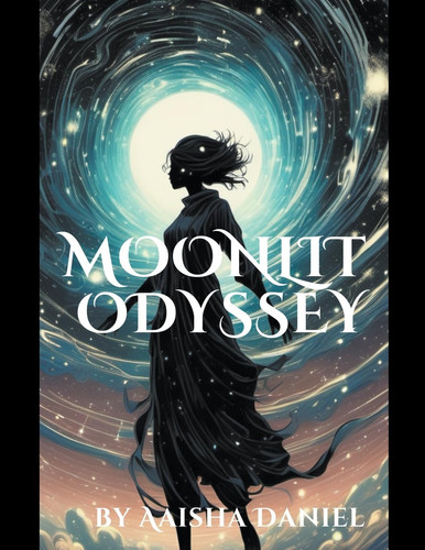 Moonlit Odyssey- A Psychological Thriller by Aaisha Daniel