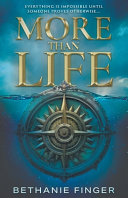 More Than Life by Bethanie Finger