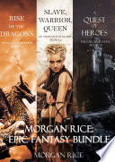 Morgan Rice: Epic Fantasy Bundle by Morgan Rice