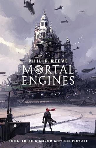 Mortal Engines (Mortal Engines Quartet) by Philip Reeve