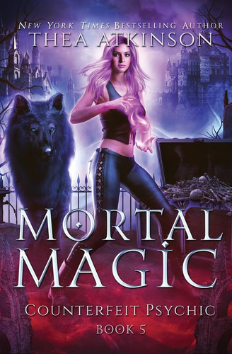 Mortal Magic Wolf Shifter Urban Fantasy by Thea Atkinson