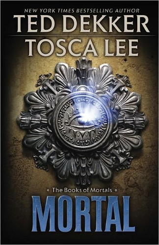 Mortal by Ted Dekker