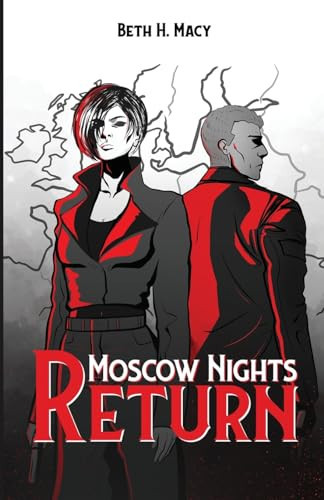 Moscow Nights Return by Beth H Macy