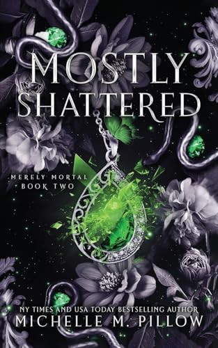 Mostly Shattered Urban Fantasy Romance by Michelle M. Pillow