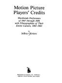 Motion Picture Players' Credits by Jeffrey Oliviero