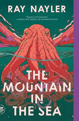 Mountain in the Sea by Ray Nayler