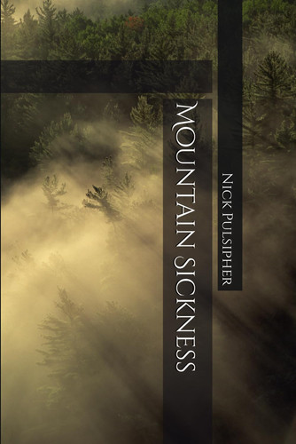 Mountain Sickness by Pulsipher, Nick
