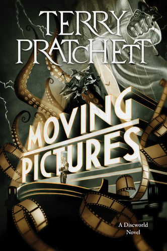 Moving Pictures: A Discworld Novel – A Hilarious Fantasy Satire Where Hollywood Dreams Become Dangerous Magic by Pratchett, Terry