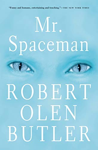 Mr. Spaceman by Robert Olen Butler