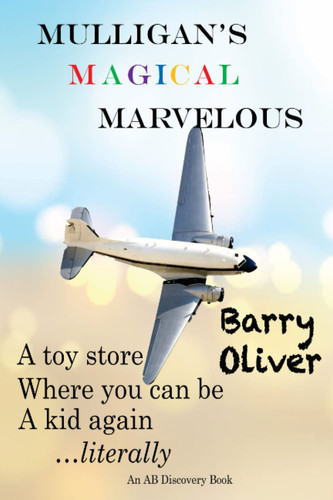 Mulligans Magical Marvelous An ABDL Fantasy Story of a Hidden World by BARRY. OLIVER
