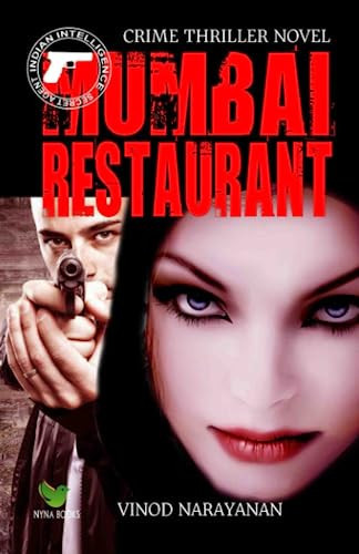 Mumbai Restaurant Indian Spy Investigation Series Crime Thriller Novel by VINOD. NARAYANAN