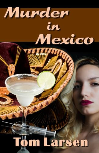 Murder in Mexico by Larsen, Tom