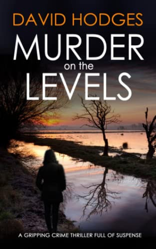 MURDER ON THE LEVELS a gripping crime thriller full of suspense (Detective Kate Hamblin Mystery) by HODGES, DAVID
