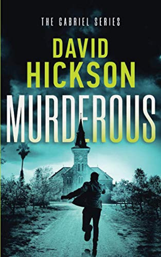 Murderous: A Gabriel Series Thriller Book 2 (The Gabriel Series) by Hickson, David