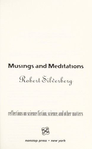 Musings and meditations by Robert Silverberg