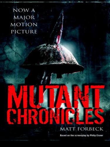 Mutant Chronicles by Matt Forbeck