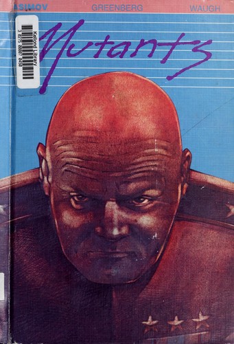 Mutants (Barney / The Better Choice / Lost Love / Prone) by Isaac Asimov