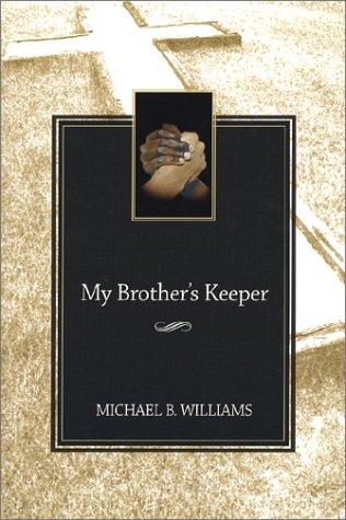 My Brother's Keeper by Michael Williams
