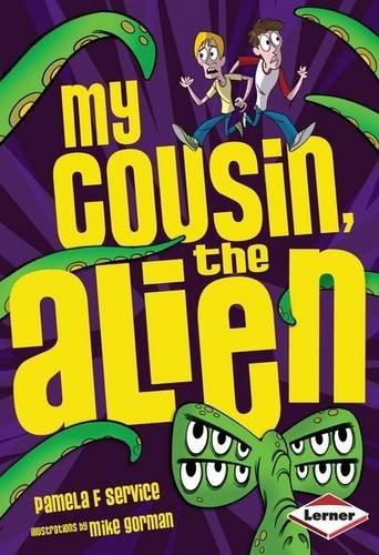 My cousin, the alien by Pamela F. Service