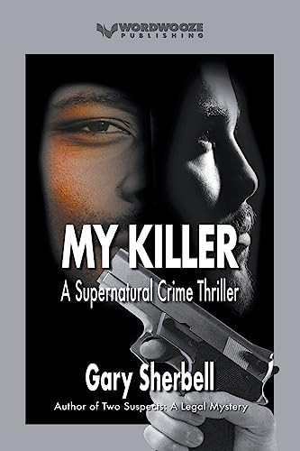 My Killer A Supernatural Crime Thriller by Gary Sherbell