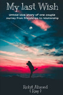 My Last Wish by Rohit Ahmed