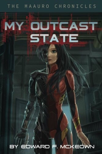 My Outcast State by Edward McKeown