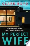 My Perfect Wife by Clare Boyd