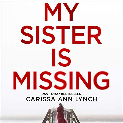 My Sister is Missing by Carissa Ann Lynch