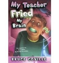 My Teacher Fried My Brains by Bruce Coville