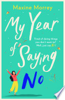 My Year of Saying No by Maxine Morrey