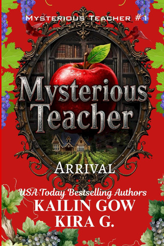 Mysterious Teacher - Arrival: A YA Fantasy Mystery Thriller with Twists and Turns by KIRA. G