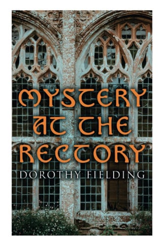 Mystery at the Rectory A Murder Thriller by Dorothy Fielding