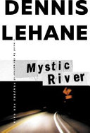 Mystic River by Dennis Lehane
