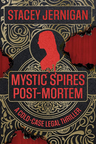 Mystic Spires Post-Mortem A Cold-Case Legal Thriller by Stacey Jernigan