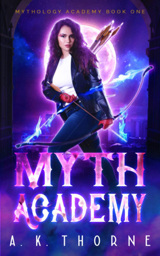 Myth Academy A Paranormal Fantasy Academy Greek God Series by A. K. THORNE