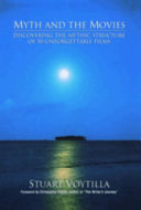 Myth and the Movies by Stuart Voytilla