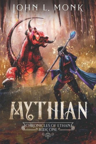 Mythian A LitRPG and GameLit Fantasy Series by John L. Monk