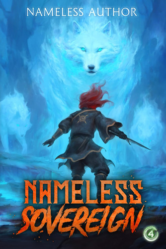 Nameless Sovereign 4 A Cultivation Progression Fantasy by Nameless Author