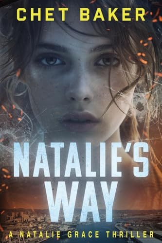 Natalie's Way A Natalie Grace Thriller by Chet Baker