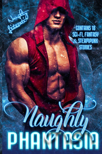 Naughty Phantasia Eighteen Fabulous Fantasies by Katherine Kingston