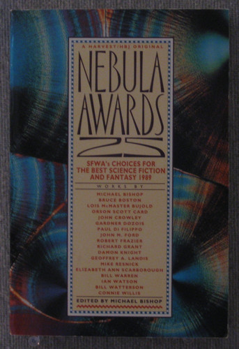 Nebula Awards SFWA's Choices for the Best Science Fiction and Fantasy (1989) by Michael Bishop