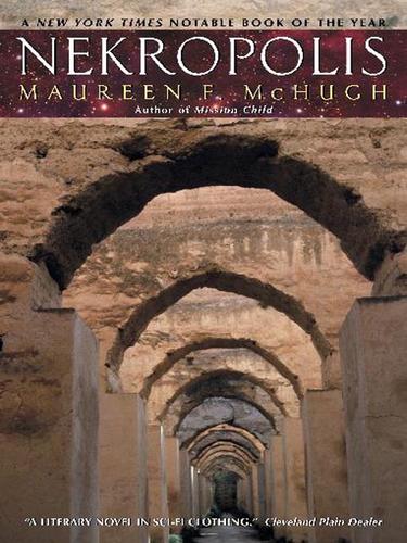 Nekropolis by Maureen F. McHugh