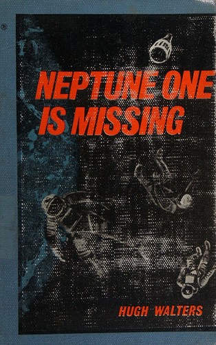 Neptune One is missing by Hugh Walters