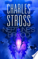 Neptune's Brood by Charles Stross
