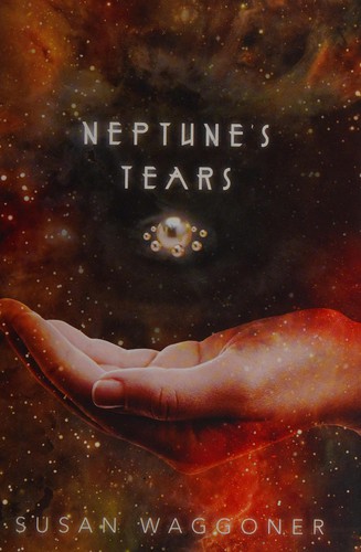 Neptune's Tears by Susan Waggoner