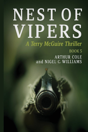 Nest of Vipers Book 5 in the Terry McGuire Series of Thrillers by Arthur Cole