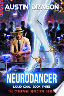 NeuroDancer by Austin Dragon