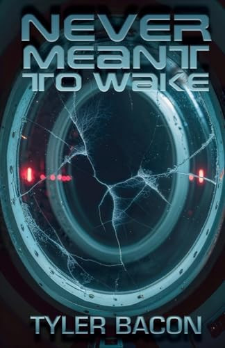 Never Meant To Wake by TYLER. BACON
