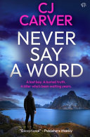 Never Say A Word by Cj Carver