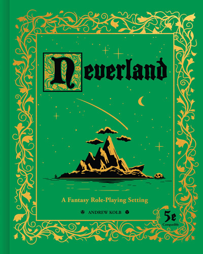 Neverland A Fantasy Role-Playing Setting by Andrew Kolb